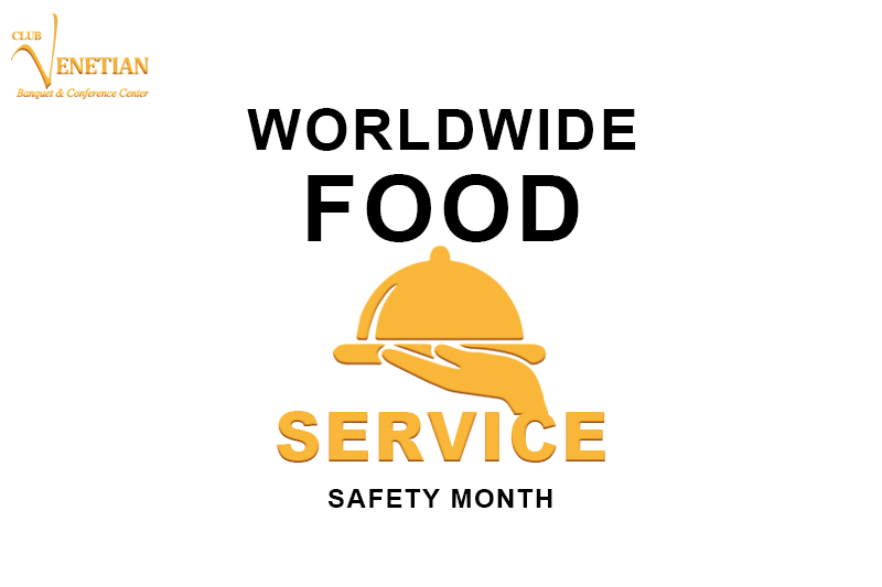 Club Venetian Worldwide Food Service Safety Month 2020