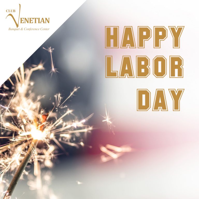 Club Venetian Wishes You a Happy Labor Day